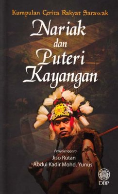 Kumpulan Cerita Rakyat Sarawak: Nariak dan Puteri Kayangan 