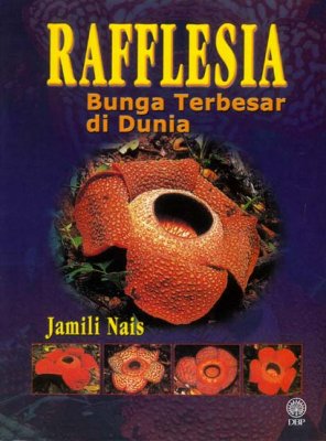 Rafflesia: Bunga Terbesar di Dunia 