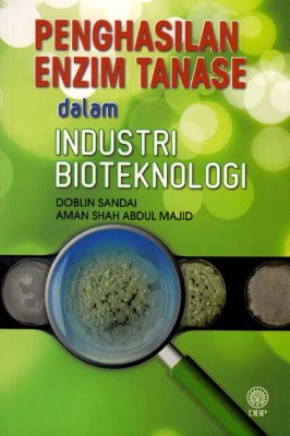 Penghasilan Enzim Tanase dalam Industri Bioteknologi 