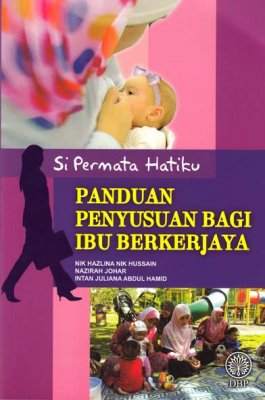 Panduan Penyusuan Bagi Ibu Berkerjaya 