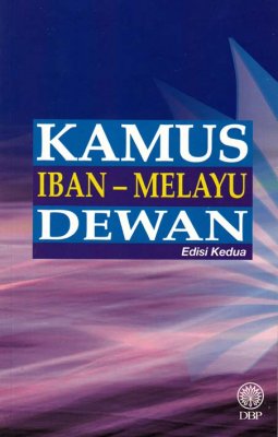 Kamus Iban-Melayu Dewan Edisi Kedua 