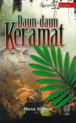 Kumpulan Cerpen: Daun-Daun Keramat 