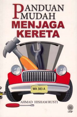 Panduan Mudah Menjaga Kereta 