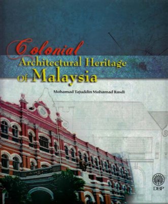 Colonial Architectural Heritage of Malaysia 