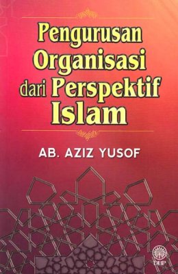 Pengurusan Organisasi dari Perspektif Islam 