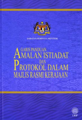 Garis Panduan Amalan Istiadat dan Protokol dalam Majlis Rasmi Kerajaan 