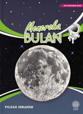 Siri Astronomi Muda: Meneroka Bulan 