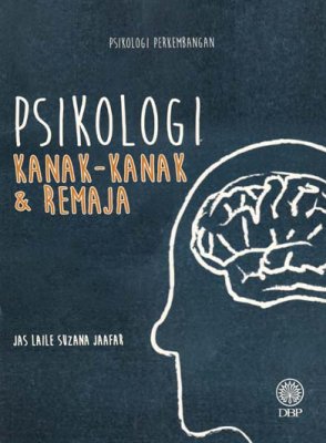 Psikologi Perkembangan: Psikologi Kanak-kanak dan Remaja 