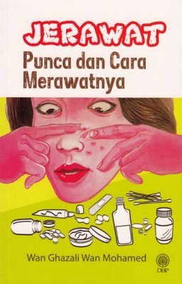 Jerawat: Punca dan Cara Merawatnya 