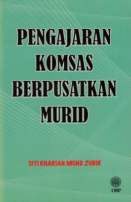 Pengajaran Komsas Berpusatkan Murid 