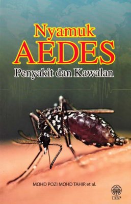 Nyamuk Aedes: Penyakit dan Kawalan 