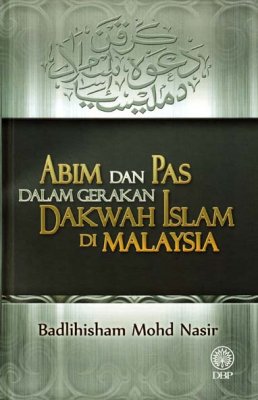Abim dan Pas dalam Gerakan Islam di Malaysia 