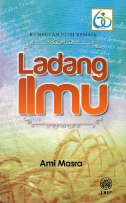 Kumpulan Puisi Remaja: Ladang Ilmu 