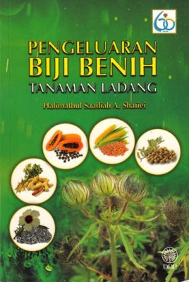 Pengeluaran Biji Benih Tanaman Ladang 