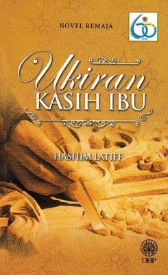 Novel Remaja: Ukiran Kasih Ibu 