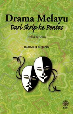 Drama Melayu Dari Skrip ke Pentas Edisi Kedua 