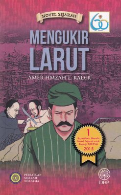 Novel Sejarah: Mengukir Larut 