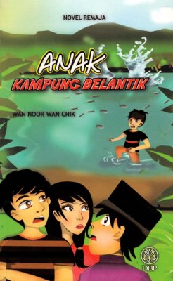 Novel Remaja: Anak Kampung Belantik 