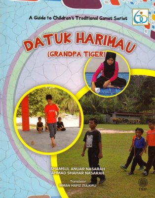 A Guide to Childrens Traditional Games Series: Datuk Harimau (Grandpa Tiger) 