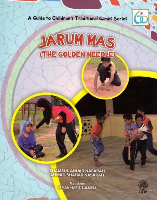 A Guide to Childrens Traditional Games Series: Jarum Mas (The Goldern Needle) 