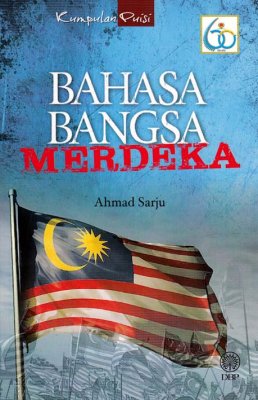 Kumpulan Puisi: Bahasa Bangsa Merdeka 