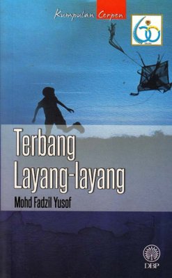 Kumpulan Cerpen: Terbang Layang-layang 