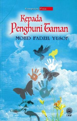 Kumpulan Puisi: Kepada Penghuni Taman 