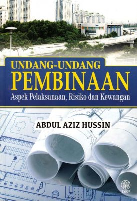 Undang-undang Pembinaan: Aspek Pelaksanaan, Risiko dan Kewangan 