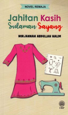 Novel Remaja: Jahitan Kasih Sulaman Sayang 