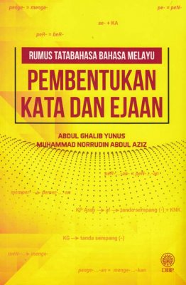 Rumus Tatabahasa Bahasa Melayu: Pembentukan Kata dan Ejaan 