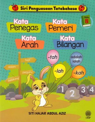 Siri Penguasaan Tatabahasa Buku 8: Kata Penegas, Kata Pemeri, Kata Arah, Kata Bilangan 