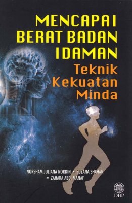 Mencapai Berat Badan Idaman: Teknik Kekuatan Minda 