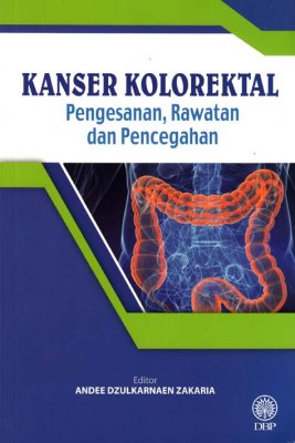 Kanser Kolorektal: Pengesanan, Rawatan dan Pencegahan 