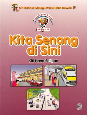 Siri Bahasa Melayu Prasekolah Dewan: Kita Senang di Sini 