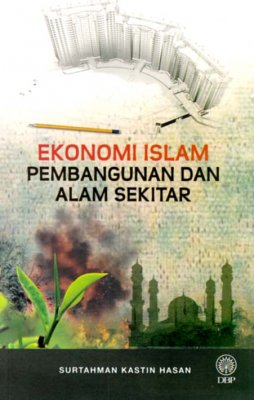 Ekonomi Islam: Pembangunan dan Alam Sekitar 