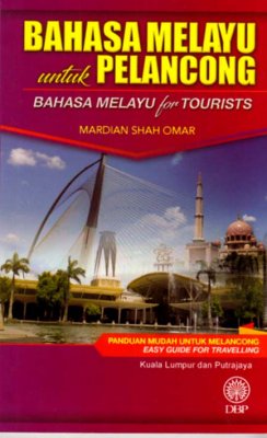 Bahasa Melayu untuk Pelancong (Bahasa Melayu for Tourists) 