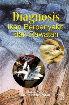 Diagnosis Ikan Berpenyakit dan Rawatan 