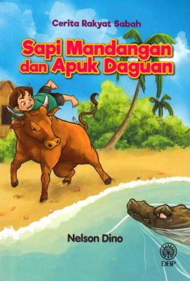 Cerita Rakyat Sabah: Sapi Mandangan dan Apuk Daguan 
