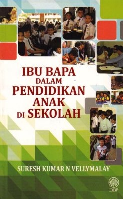 Ibu Bapa dalam Pendidikan Anak di Sekolah 