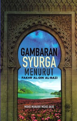 Gambaran Syurga Menurut Fakhr Al-Din Al-Razi 