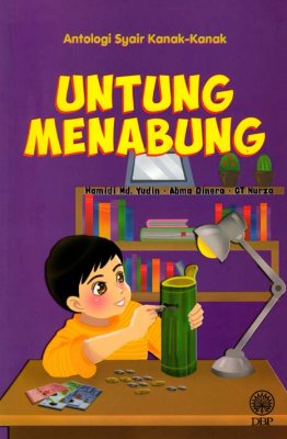 Antologi Syair Kanak-kanak: Untung Menabung 