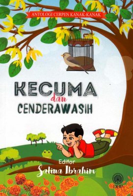 Antologi Cerpen Kanak-kanak: Kecuma dan Cenderawasih 