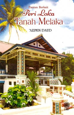 Pantun Berkait: Peri Loka Tanah Melaka 