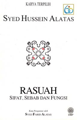 Rasuah: Sifat, Sebab dan Fungsi (Karya Terpilih Syed Hussein Alatas) 