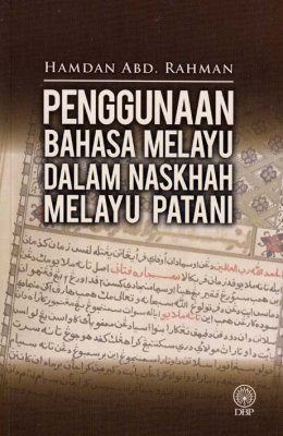 Penggunaan Bahasa Melayu dalam Naskhah Melayu Patani 