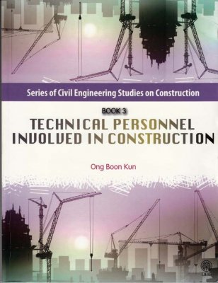 Series of Civil Engineering Studies on Construction Book 3: Technical Personnel Involved in Construction 