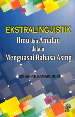 Ekstralinguistik Ilmu dan Amalan dalam Menguasai Bahasa Asing 