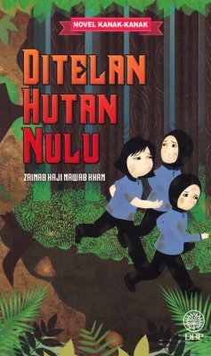 Novel Kanak-kanak: Ditelan Hutan Nulu 