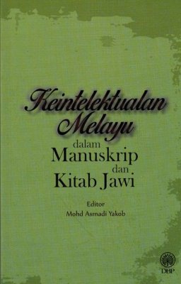 Keintelektualan Melayu dalam Manuskrip dan Kitab Jawi 