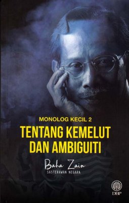 Monolog Kecil 2: Tentang Kemelut dan Ambiguiti 